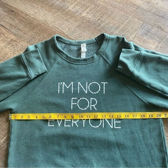 Crewneck Sweatshirt I’m Not For Everyone Loungewear Green Medium Athleisure - Picture 8 of 9